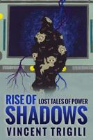 Rise of Shadows 147512225X Book Cover