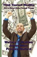 Think Yourself Wealthy 1934451177 Book Cover