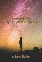 Stars Burning Night's Quiet Rhapsody 1639806695 Book Cover