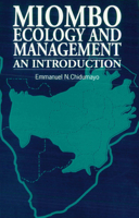 Miombo Ecology and Management: An Introduction 1853394114 Book Cover