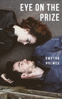 Eye on the Prize: A Novel 1520496699 Book Cover