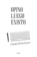 Opino luego existo B0BTNVH73G Book Cover