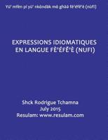 Expressions idiomatiques en langue fe'efe'e (nufi) 1514801884 Book Cover