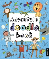 Adventure Doodle Book 1405277300 Book Cover