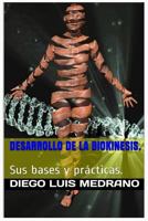 Desarrollo de la Biokinesis.: Sus Bases y Practicas. 1978416512 Book Cover