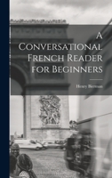 Conversational French - A Reader For Beginners 1018442707 Book Cover