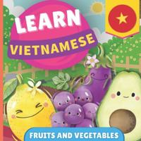 Learn vietnamese - Fruits and vegetables: Picture book for bilingual kids - English / Vietnamese - with pronunciations 2384570609 Book Cover