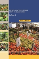 EXPORT OF IMPORTANT FRUIT CROPS OF MAHARASHTRA Volume-I 136592369X Book Cover