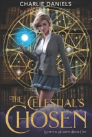 The Celestial's Chosen: A Paranormal Academy Romance B088T2ZZ4W Book Cover