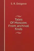 Tales of Moscow. From archival finds 5519581037 Book Cover