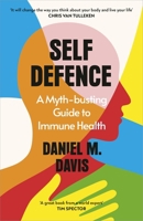 Self Defence: A Myth-busting Guide to Immune Health 1847927564 Book Cover