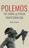 Polemos: The Dawn of Pagan Traditionalism 1952671019 Book Cover