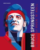 Bruce Springsteen: 50 Years of Rock 'N' Roll 8854420344 Book Cover