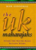 Uk Maharajas: Inside the South Asian Success Story 1857881885 Book Cover