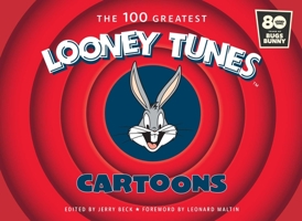The 100 Greatest Looney Tunes Cartoons Re-release 1647221374 Book Cover