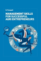 Management Skills for Successful Agri Entrepreneurs 9387973190 Book Cover