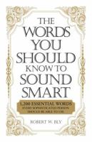 The Words You Should Know to Sound Smart: 1200 Essential Words Every Sophisticated Person Should Be Able to Use 1598698869 Book Cover