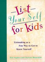List Your Self For Kids: Listmaking as Fun Way to Get to Know Yourself 0740702076 Book Cover