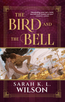 The Bird and the Bell (The Fisher King, 2) 0316586595 Book Cover