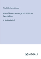 Worauf freuen wir uns jetzt?; Fröhliche Geschichten: in Großdruckschrift (German Edition) 3387090285 Book Cover