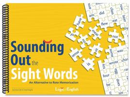 Sounding Out the Sight Words: An Alternative to Rote Memorization 1942154917 Book Cover