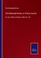 The Edinburgh Review, or Critical Journal: For July, 1864, to October, 1864; Vol. 120 3752583061 Book Cover