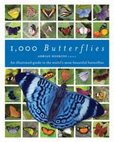 1,000 Butterflies: An Illustrated Guide to the World's Most Beautiful Butterflies 1921517565 Book Cover