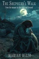 Shepherd's Walk : From the Manger to the Cross and Beyond 1957344857 Book Cover