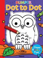 Bumper Dot to Dot Owl and More: Counting & Colouring Fun! 1782701583 Book Cover