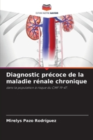 Diagnostic précoce de la maladie rénale chronique (French Edition) 6207693841 Book Cover
