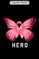 Composition Notebook: Hero Pink Butterfly Breast Cancer Awareness Day 1700266977 Book Cover