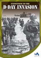 Eyewitness to the D-Day Invasion 1634074157 Book Cover