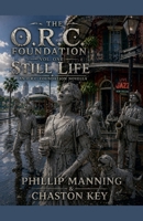 Still Life (The O.R.C. Foundation) B0GYGMTMT9 Book Cover