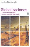 Globalizaciones: La nueva Edad media y el retorno de la diferencia 8432319406 Book Cover
