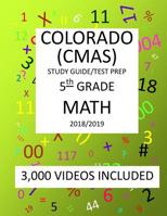 5th Grade COLORADO CMAS, 2019 MATH, Test Prep: : 5th Grade COLORADO MEASURES of ACADEMIC SUCCESS 2019 MATH Test Prep/Study Guide 1727243110 Book Cover