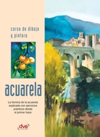 Curso de dibujo y pintura. Acuarela: La técnica de la acuarela explicada con ejercicios prácticos desde el primer trazo (Spanish Edition) B0H8NQ8XZW Book Cover