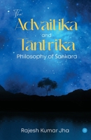 The Advaitika and Tāntrika Philosophy of Śaṅkara 9356681120 Book Cover