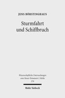Sturmfahrt Und Schiffbruch: Zur Lukanischen Verwendung Eines Literarischen Topos in Apostelgeschichte 27,1-28,6 3161499964 Book Cover