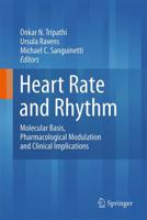 Heart Rate and Rhythm: Molecular Basis, Pharmacological Modulation and Clinical Implications 3642175740 Book Cover