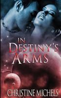 In Destiny's Arms (Futuristic Romance) 0987688391 Book Cover