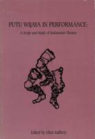 Putu Wijaya in Performance: A Script and Study in Indonesian Theatre 1881261344 Book Cover