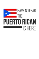 Have No Fear The Puerto Rican Is Here: Lined Notebook/Journal 1660862949 Book Cover