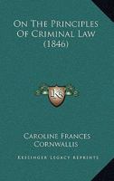 On The Principles Of Criminal Law 1437056350 Book Cover