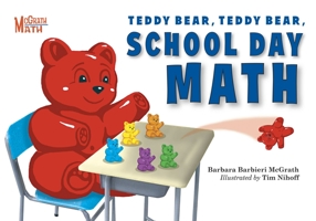 Teddy Bear, Teddy Bear, School Day Math 1580894208 Book Cover