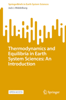 Thermodynamics and Equilibria in Earth System Sciences: An Introduction (SpringerBriefs in Earth System Sciences) 3031534069 Book Cover