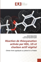 Réaction de thiocyanation activée par HDL, US et charbon actif végétal 6203430781 Book Cover