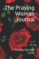 THE PRAYING WOMAN B08FNHB69Y Book Cover