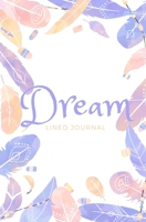 Dream Lined Journal: Dream Diary (Simple Dream Diarys) 1696123291 Book Cover