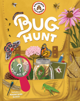 Backpack Explorer: Bug Hunt: What Will You Find? 1635863139 Book Cover