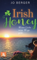 Irish Honey: Wenn Liebe neue Wege geht (German Edition) 3695718641 Book Cover
